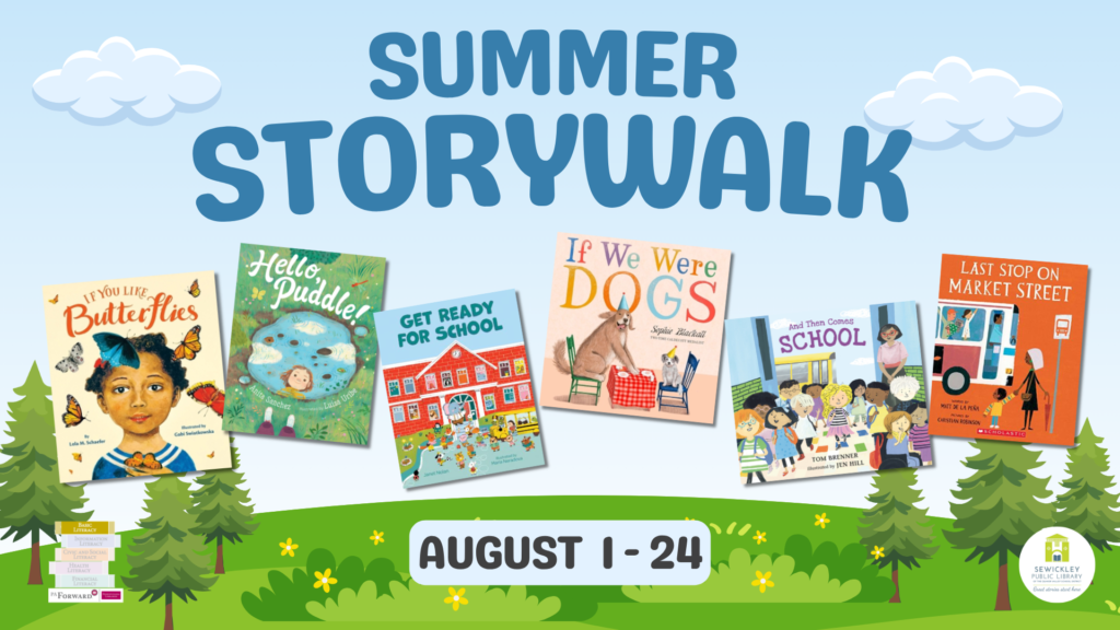 Summer StoryWalk August 1-24 with covers of six books, and blue sky with grass and pine trees