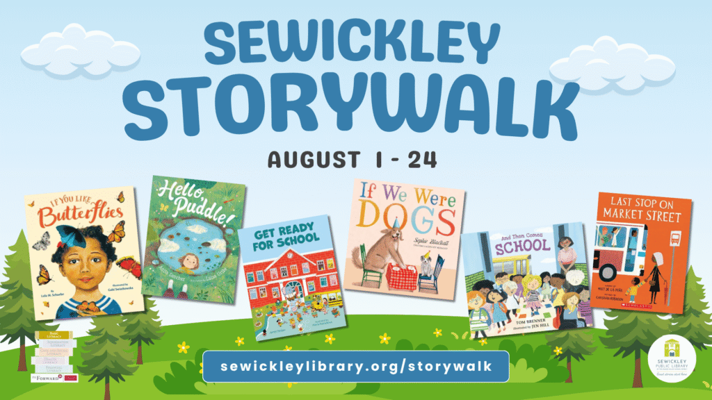Sewickley StoryWalk August 1-24 with covers of six books, and blue sky with grass and pine trees
