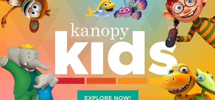 Kanopy Kids – Now Streaming Kanopy Kids – Now Streaming
